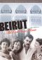 Beirut: The Last Home Movie