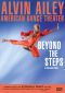 Alvin Ailey American Dance Theater: Beyond the Steps