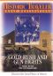 Historic Traveler Great Destinations: Gold Rush and Gun Fights