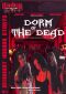 Dorm of the Dead