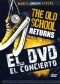 The Old School Returns