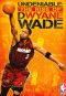 Dwayne Wade: NBA Player Profile