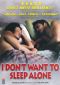 I Don't Want to Sleep Alone