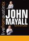 Live From Austin TX: John Mayall