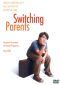Switching Parents
