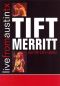 Live From Austin TX: Tift Merritt