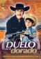 Duelo En El Dorado