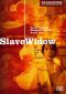Slave Widow