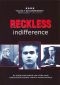 Reckless Indifference