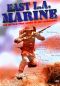 East L.A. Marine: The Untold True Story of Guy Gabaldon