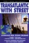 Transatlantic with Street