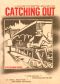 Catching Out: A Film About Trainhopping and Living Free