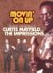Movin' on Up: The Music and Message of Curtis Mayfield and the Impressions