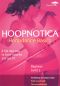 Hoopnotica: Hoopdance Basics - Beginner, Level 1