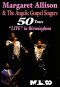 Margaret Allison and the Angelic Gospel Singers: 50 Years - Live in Birmingham