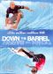 Down the Barrel
