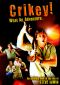 Crikey! What an Adventure: An Intimate Look at the Life of Steve Irwin
