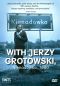 With Jerzy Grotowski, Nienadówka 1980