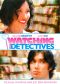Watching the Detectives