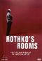 Rothko's Rooms: The Life and Works of an American Artist
