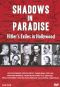 Shadows in Paradise: Hitler's Exiles in Hollywood