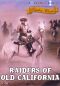 Raiders of Old California