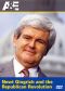 Investigative Reports: Newt Gingrich & the Republican Revolution