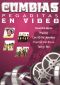 Cumbias Pegaditas en Video