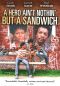 A Hero Ain't Nothin' But a Sandwich