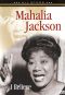 Mahalia Jackson: In Concert - I Believe