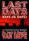 Last Days: Hype or Hope?