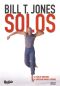 Bill T. Jones: Solos