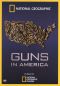 National Geographic: Guns in America