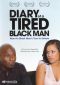 Diary of a Tired Black Man