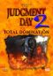 Judgment Day 2: Total Domination
