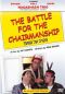 The Battle for the Chairmanship