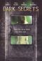 Dark Secrets