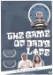 The Game of Dad's Life
