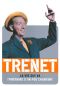 Charles Trenet: La Vie Qui Va - Itineraire d'Un Fou Chantant
