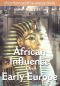 African Influence in Early Europe