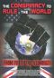 The Conspiracy to Rule the World: From 911 to the Illuminati