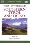 A Musical Journey: Italy/Switzerland - Southern Tyrol and Ticino