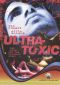 Ultra-Toxic