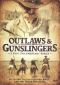 Outlaws & Gunslingers: Wyatt Earp and the Gunfight at the OK Corral