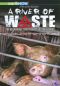 A River of Waste: The Hazardous Truth About Factory Farms