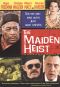 The Maiden Heist