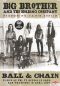 Big Brother and the Holding Company Featuring Janis Joplin: Ball & Chain