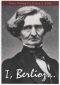 I, Berlioz