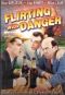 Flirting with Danger