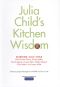 Julia Child's Kitchen Wisdom